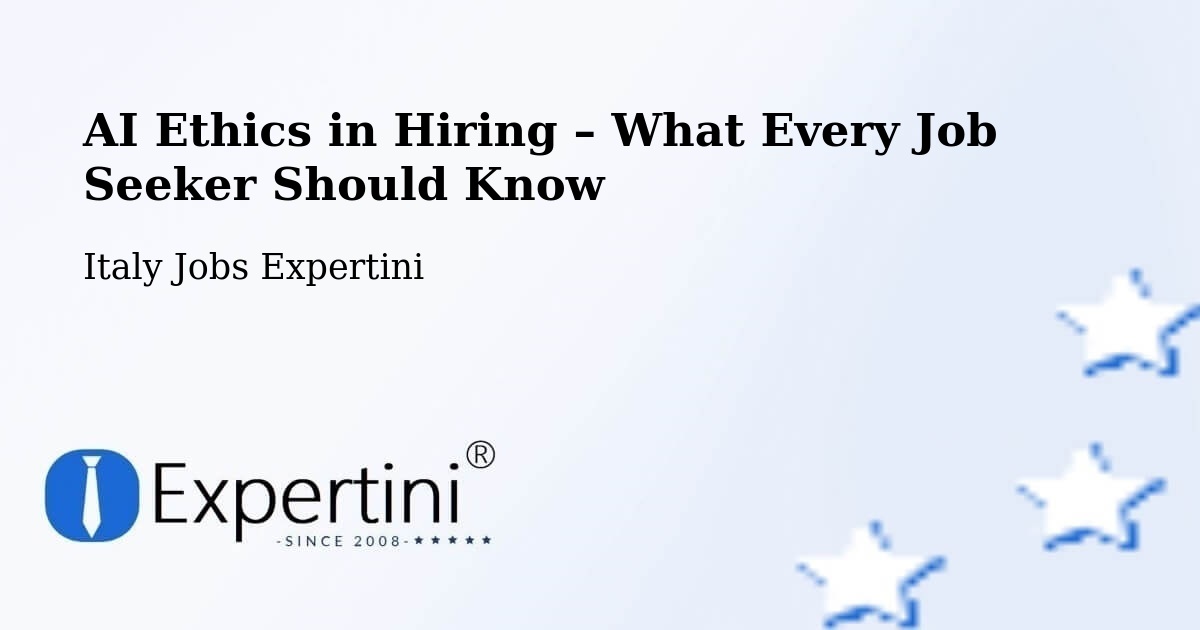 AI Ethics in Recruitment & Hiring – Ardea - Ardea, Italy Jobs Expertini