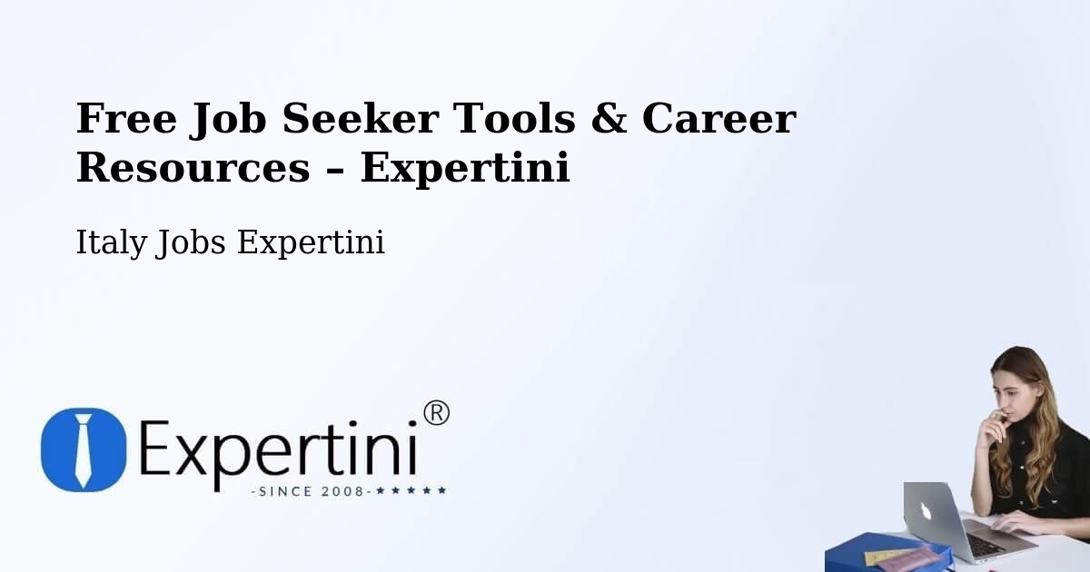 Free Job Seeker Tools & Career Resources – Ardea - Ardea, Italy Jobs Expertini