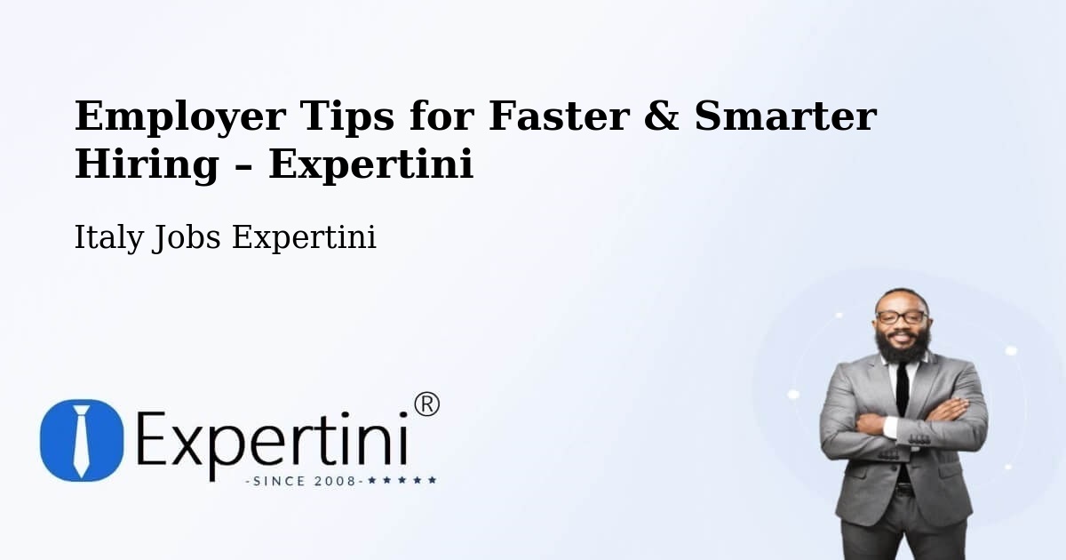 Employer Tips for Hiring & Recruitment – Ardea - Ardea, Italy Jobs Expertini