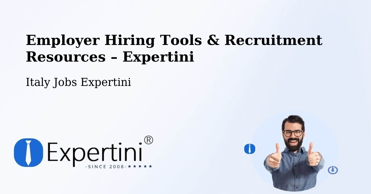 Employer Hiring Tools & Recruitment Resources – Ardea - Ardea, Italy Jobs Expertini