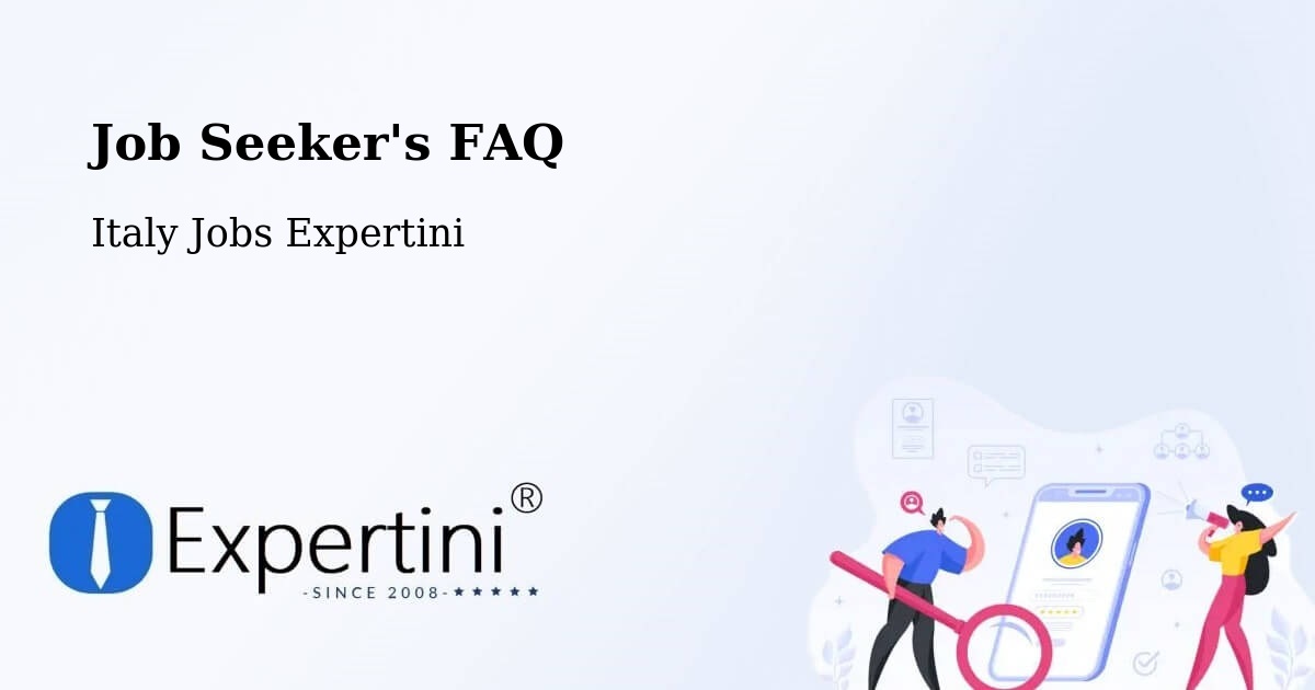 Job Seeker FAQ – Ardea - Italy Jobs Expertini