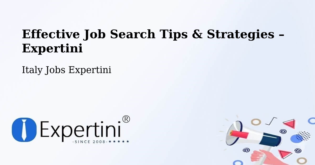 Job Search Tips & Strategies for Job Seekers – Ardea - Ardea, Italy Jobs Expertini
