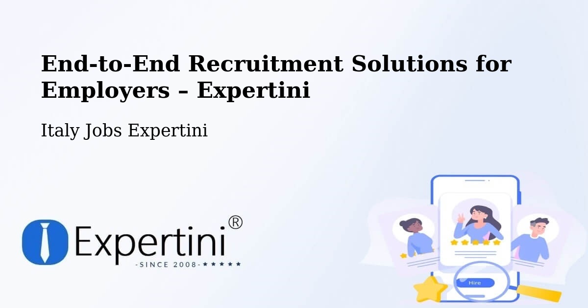 Recruitment Solutions for Employers – Ardea - Ardea, Italy Jobs Expertini