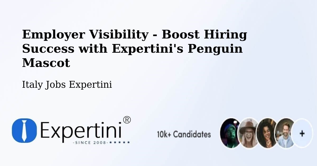 Employer Visibility Strategy – Ardea - Italy Jobs Expertini