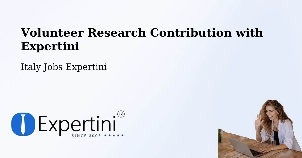 Volunteer Research Contribution Program – Ardea - Italy Jobs Expertini